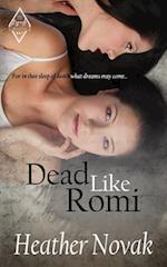 Dead Like Romi