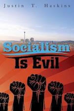 Socialism Is Evil