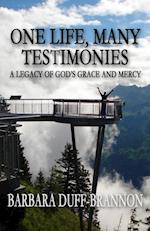 One Life, Many Testimonies a Legacy of God's Grace and Mercy