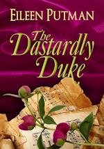 The Dastardly Duke : A Sensual  Regency Romance