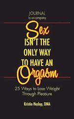 Journal to Accompany Sex Isn't the Only Way to Have an Orgasm