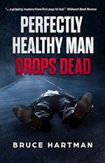 Perfectly Healthy Man Drops Dead