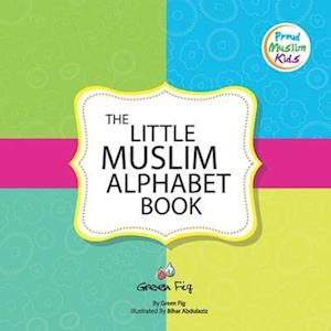 The Little Muslim Alphabet Book