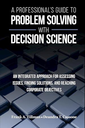 A Professional's Guide to Problem Solving with Decision Science