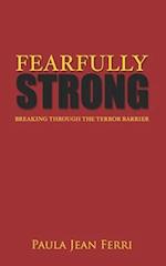 Fearfully Strong: Breaking Through the Terror Barrier 