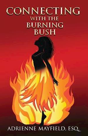 Connecting with the Burning Bush