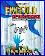 Fivefold Operations Volume One