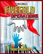 Fivefold Operations Volume 2