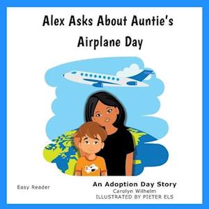 Alex Asks About Auntie's Airplane Day