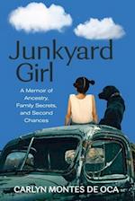 Junkyard Girl: A Memoir of Ancestry, Family Secrets, and Second Chances 