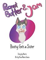 Peanut Butter & Jam: Bootsy Gets a Sister 
