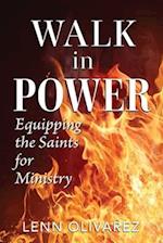 Walk In Power: Equipping the Saints for Ministry 