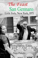 The Feast of San Gennaro, Little Italy, New York, 1971: A Photographic Essay : The People, Food, Activities