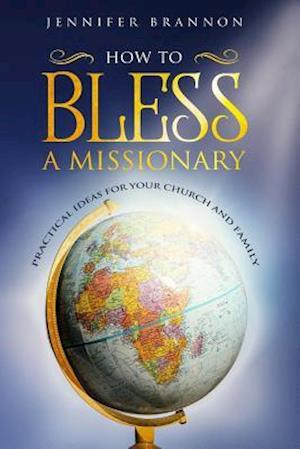 How to Bless A Missionary