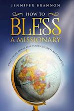 How to Bless A Missionary