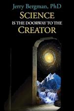 Science Is the Doorway to the Creator