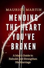 Mending the Heart You've Broken