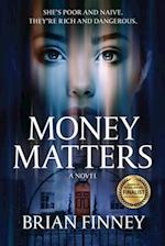Money Matters : A Novel 