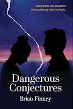 Dangerous Conjectures 