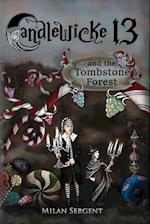 CANDLEWICKE 13 and the Tombstone Forest