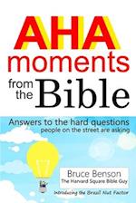 AHA moments from the Bible: Answers to the hard questions people on the street are asking 