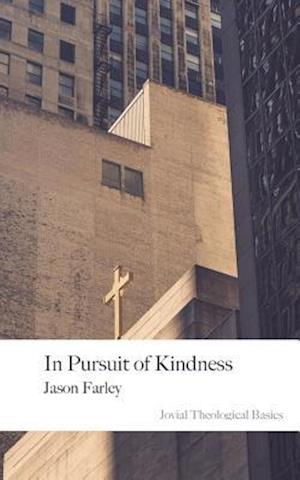 In Pursuit of Kindness
