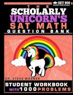 The Scholarly Unicorn's SAT Math Question Bank