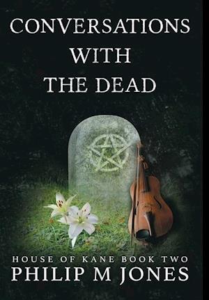 Conversations With The Dead