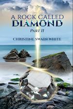 A Rock Called Diamond Part II 