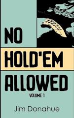 No Hold'em Allowed, Volume 1 