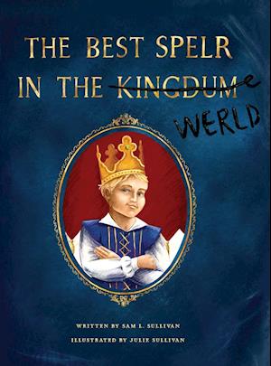 The Best Spelr in the Kingdum (Werld)