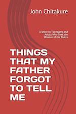 Things That My Father Forgot to Tell Me