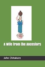 A Wife from the Ancestors