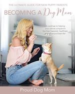 Becoming a Dog Mom 