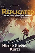Replicated: A Cybil Lewis SF Mystery 