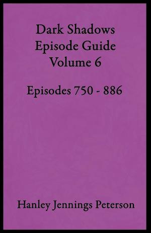 Dark Shadows Episode Guide Volume 6
