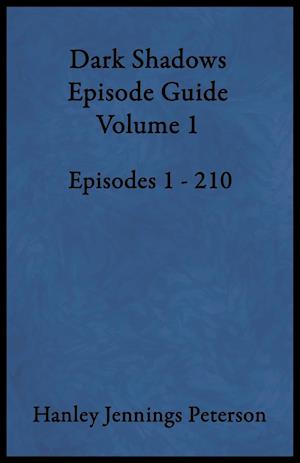 Dark Shadows Episode Guide Volume 1
