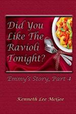Did You Like the Ravioli Tonight?