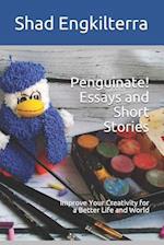 Penguinate! Essays and Short Stories