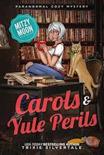 Carols and Yule Perils: Paranormal Cozy Mystery 