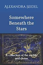 Somewhere Beneath the Stars