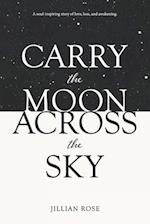 Carry the Moon Across the Sky