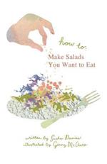 How to Make Salads You Want to Eat