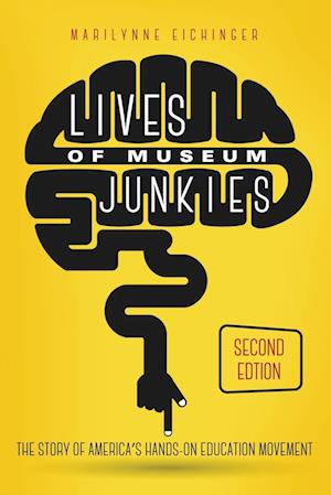 Lives of Museum Junkies, Second Edition