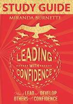 Leading With Confidence Study Guide