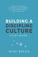 Building A Discipling Culture Study Guide 