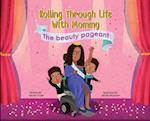 Rolling Through Life With Mommy: The Beauty Pageant 