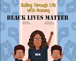 Rolling Through Life With Mommy: Black Lives Matter 