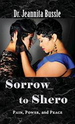 Sorrow to Shero