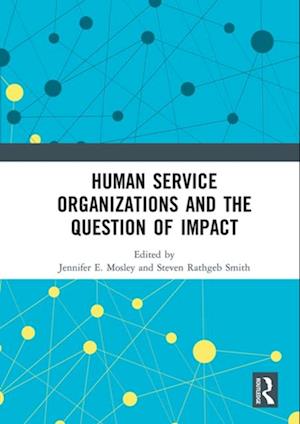 Human Service Organizations and the Question of Impact